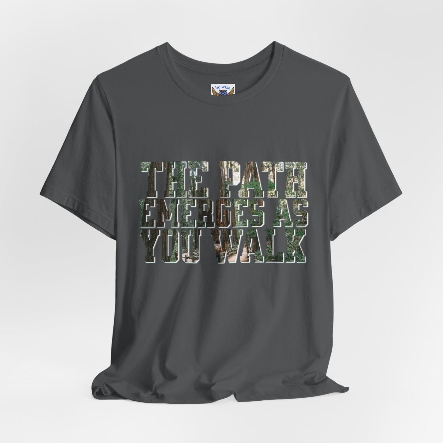 Path Emerges As You Walk T-Shirt