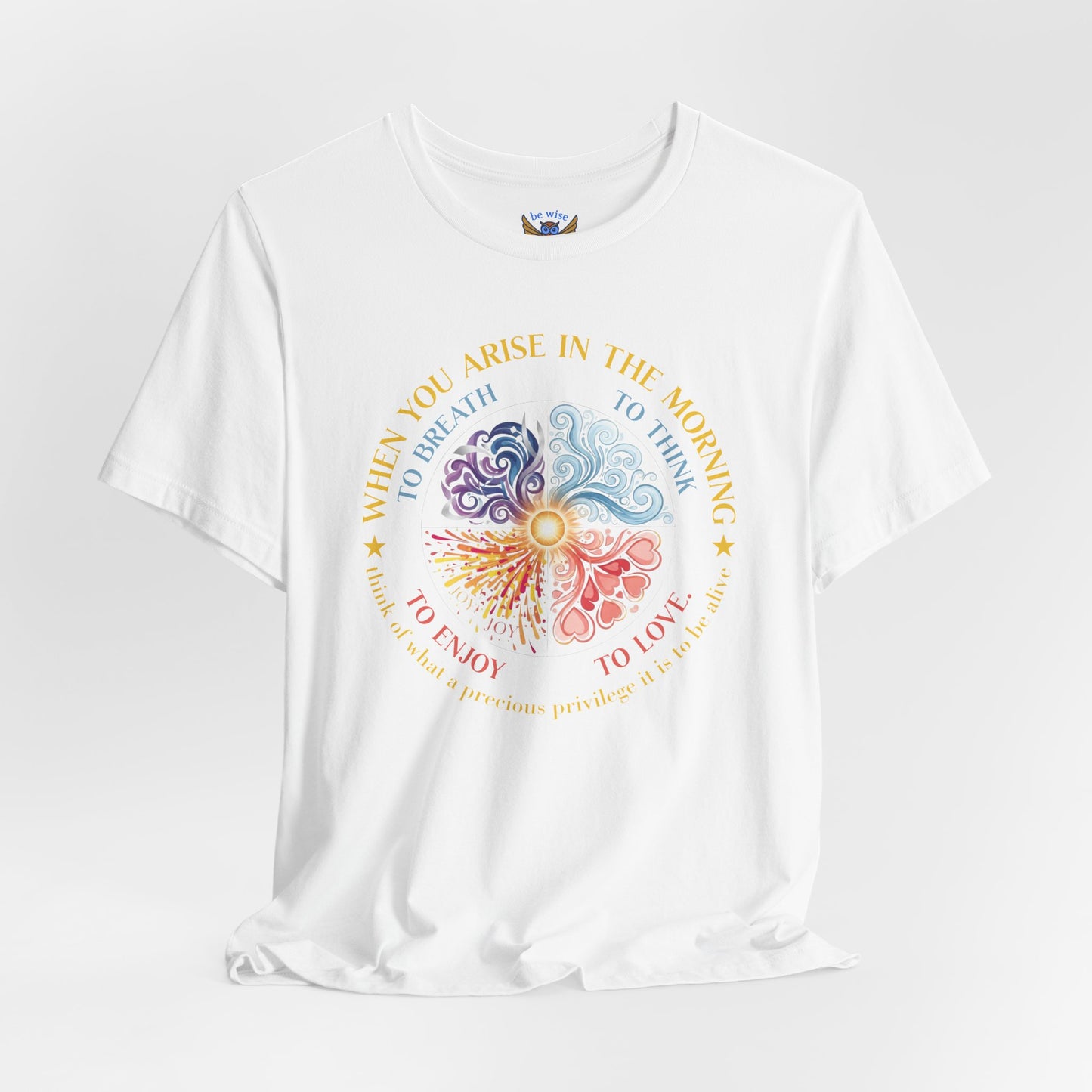When You Arise T-Shirt