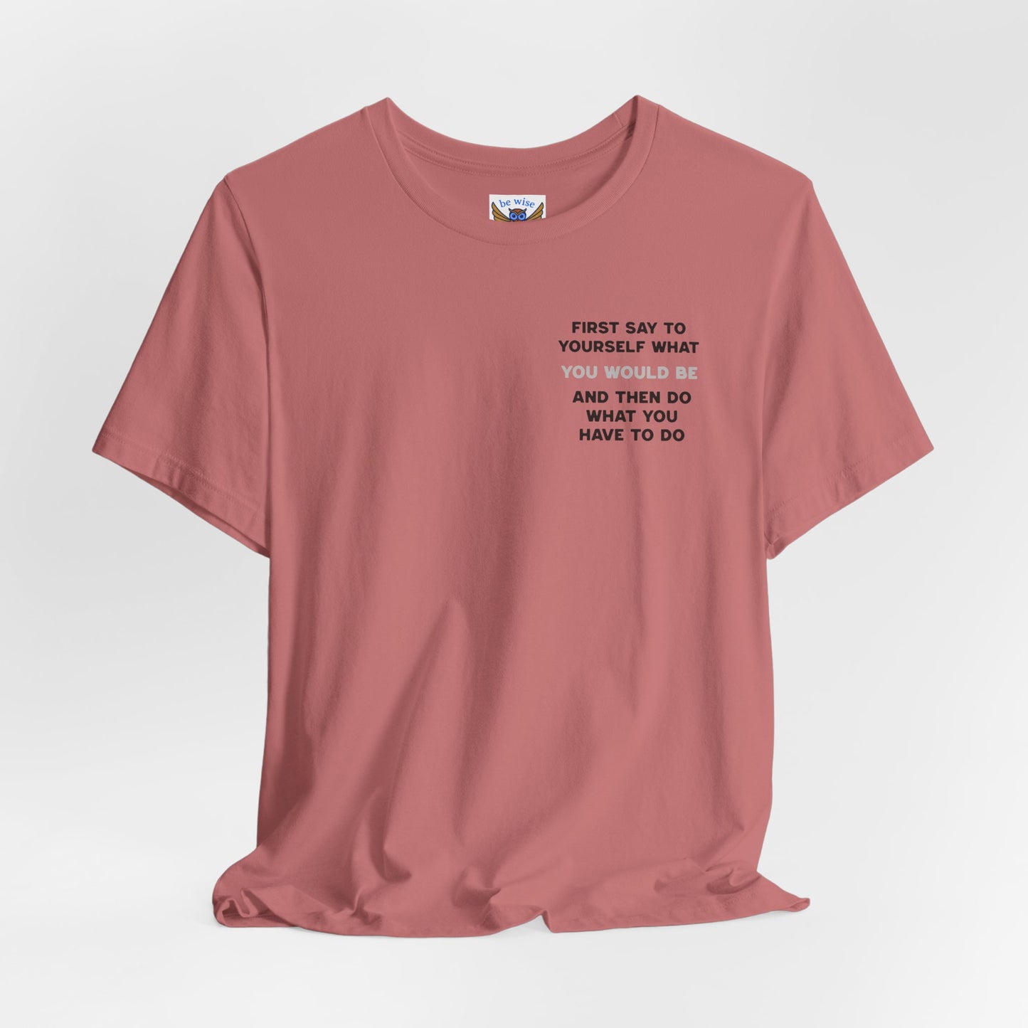 First Say To Yourself T-Shirt