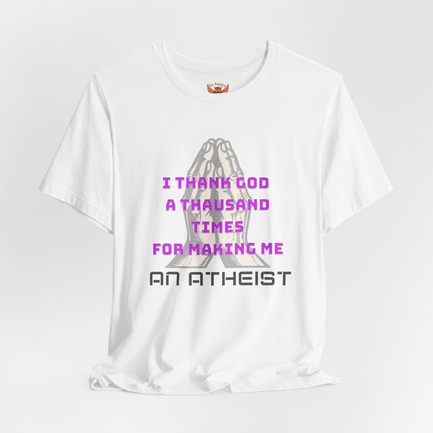 I Thank God A Thousand Times T-Shirt