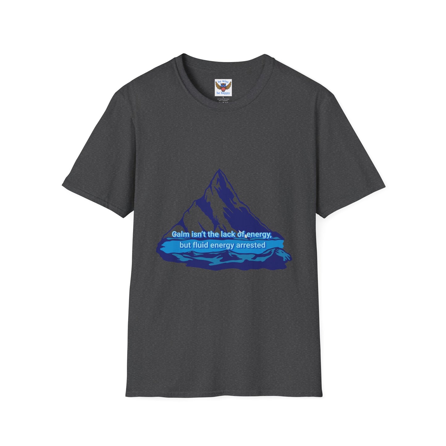 Calm isn't Lack of Energy T-Shirt
