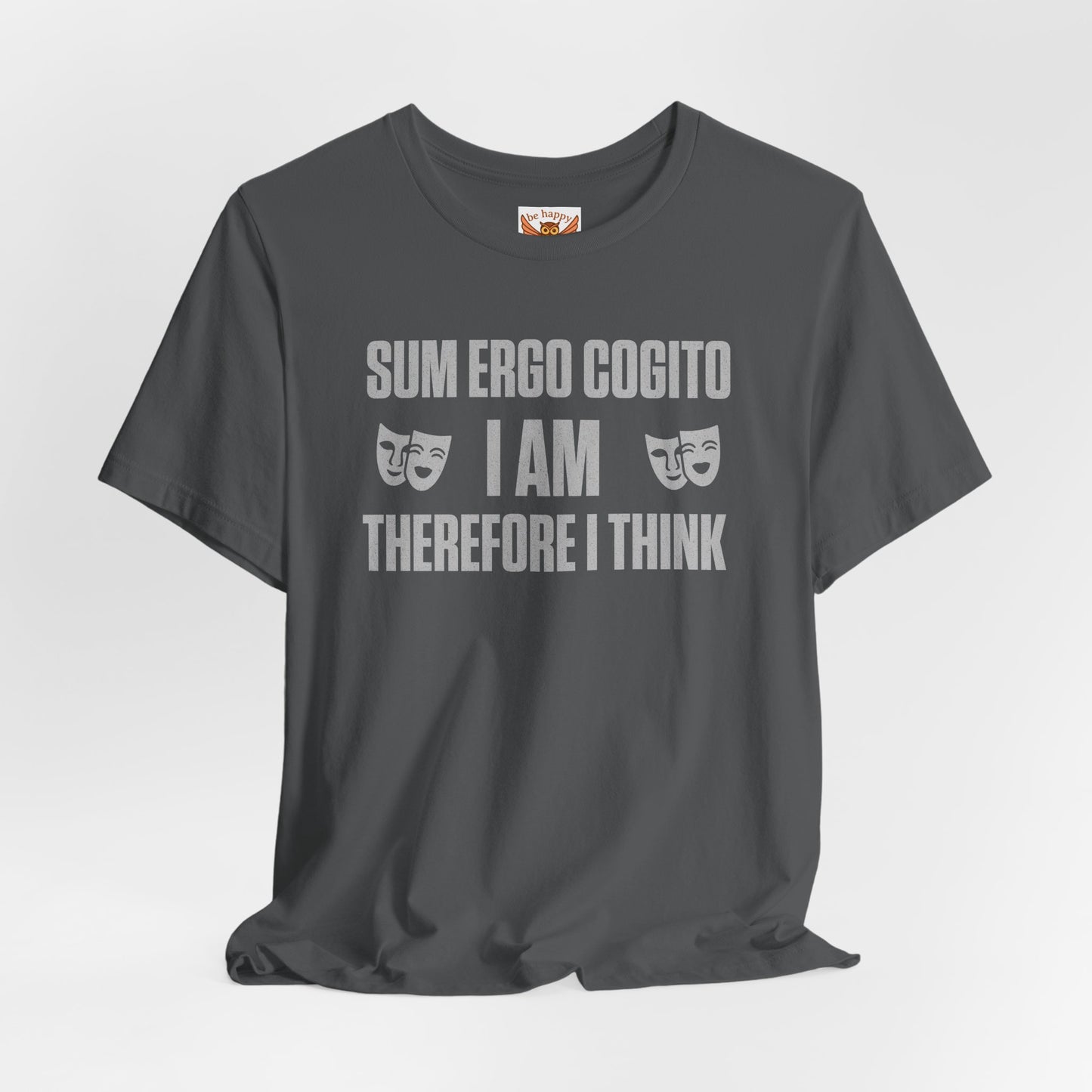 Sum Ergo Cogito / I Am Therefore I Think T‑Shirt