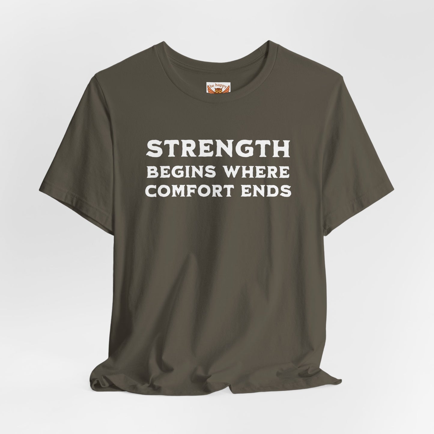 Strength Begins Where Comfort Ends T-Shirt