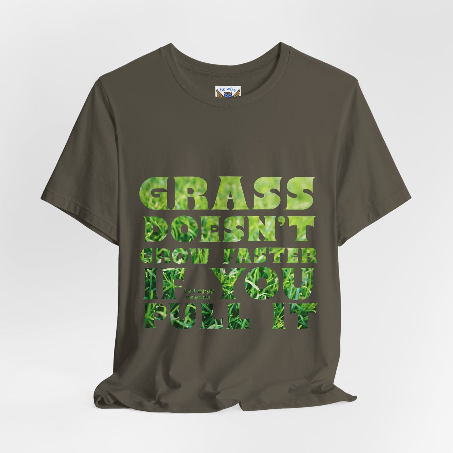 Grass doesn't grow faster T-Shirt