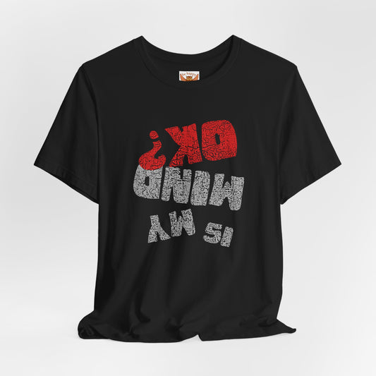 Is My Mind OK? T-Shirt