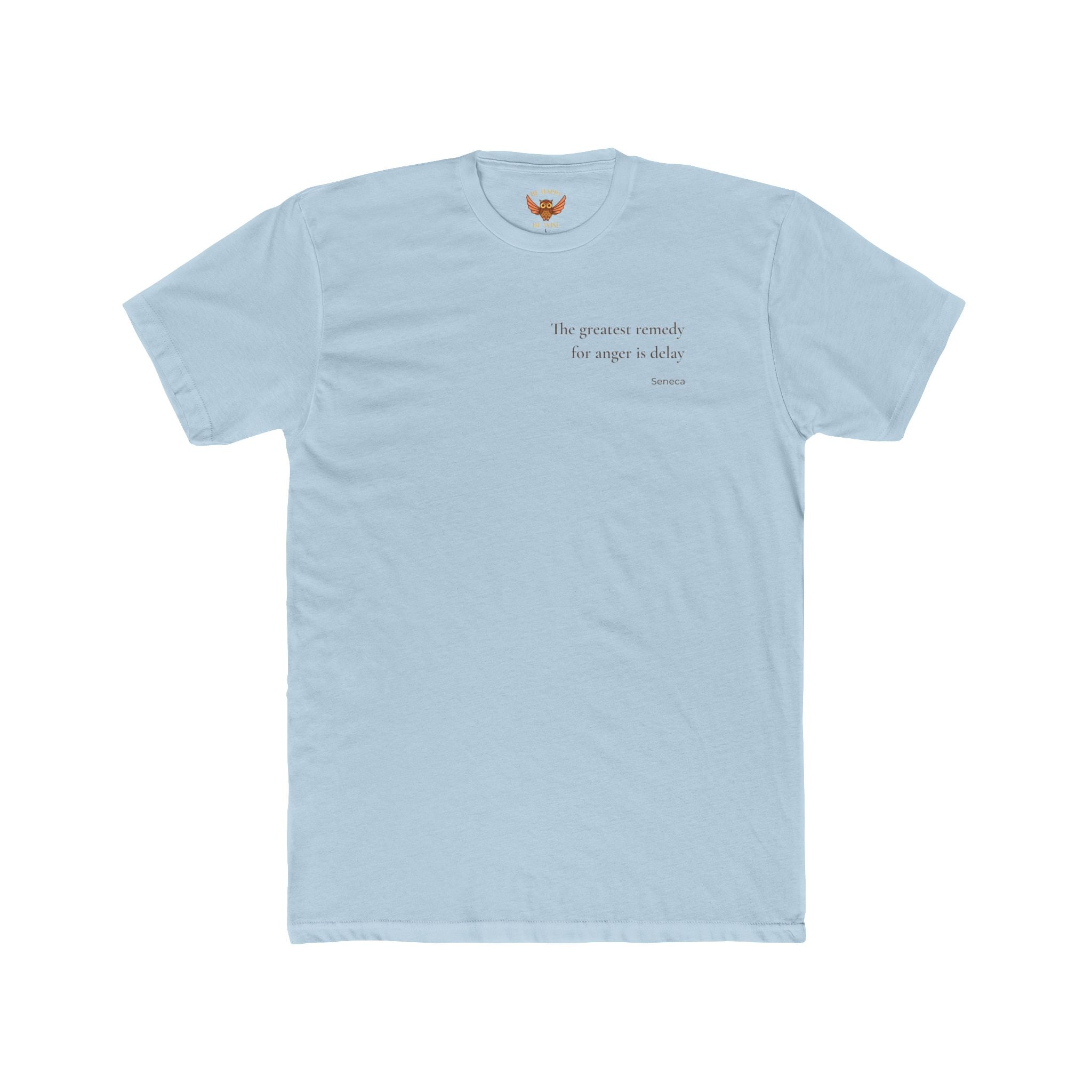 W5 The Greatest Remedy For Anger - T-Shirt