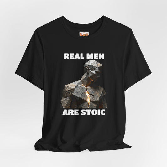 Real Men Are Stoic T-Shirt