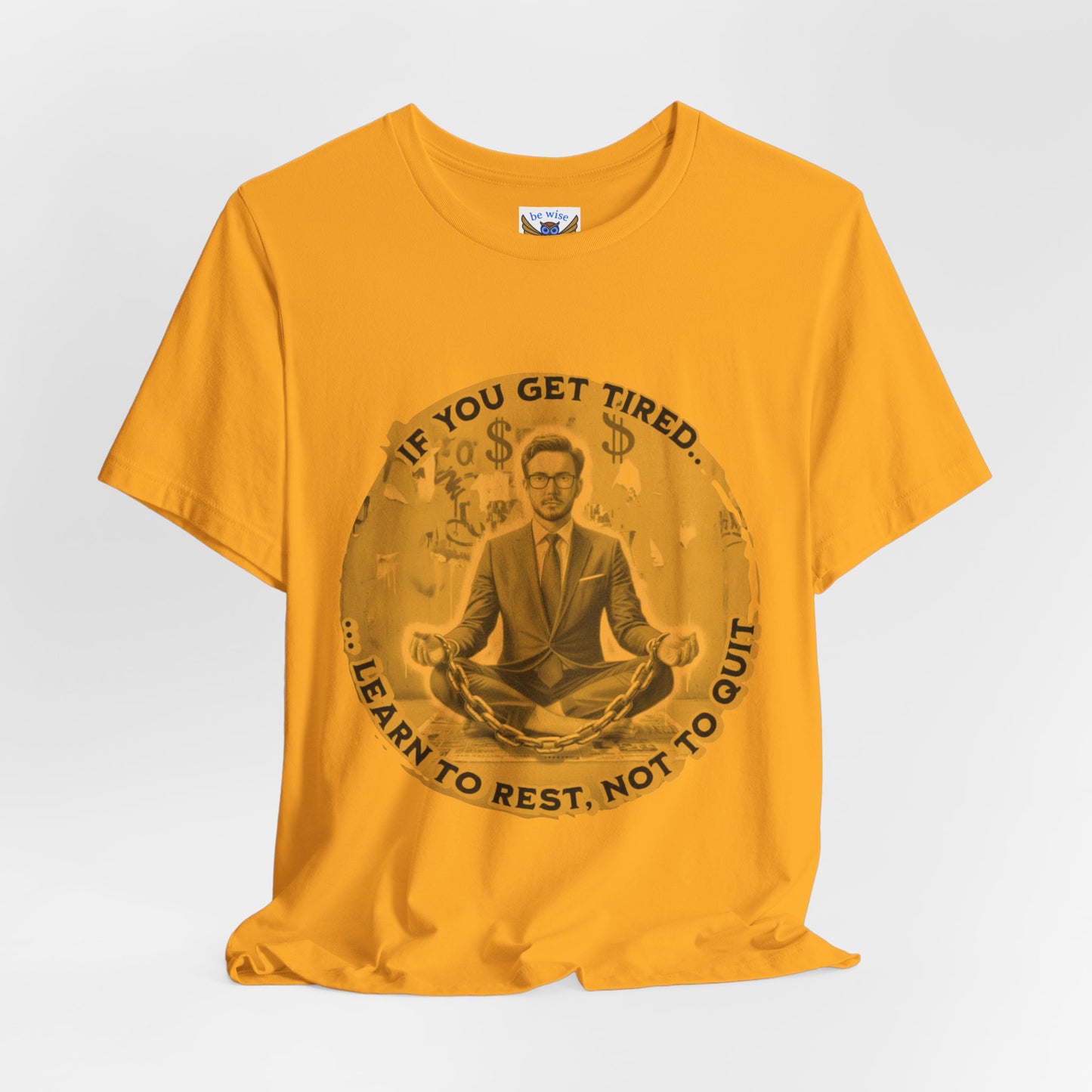 If You Get Tired (Man) T-Shirt