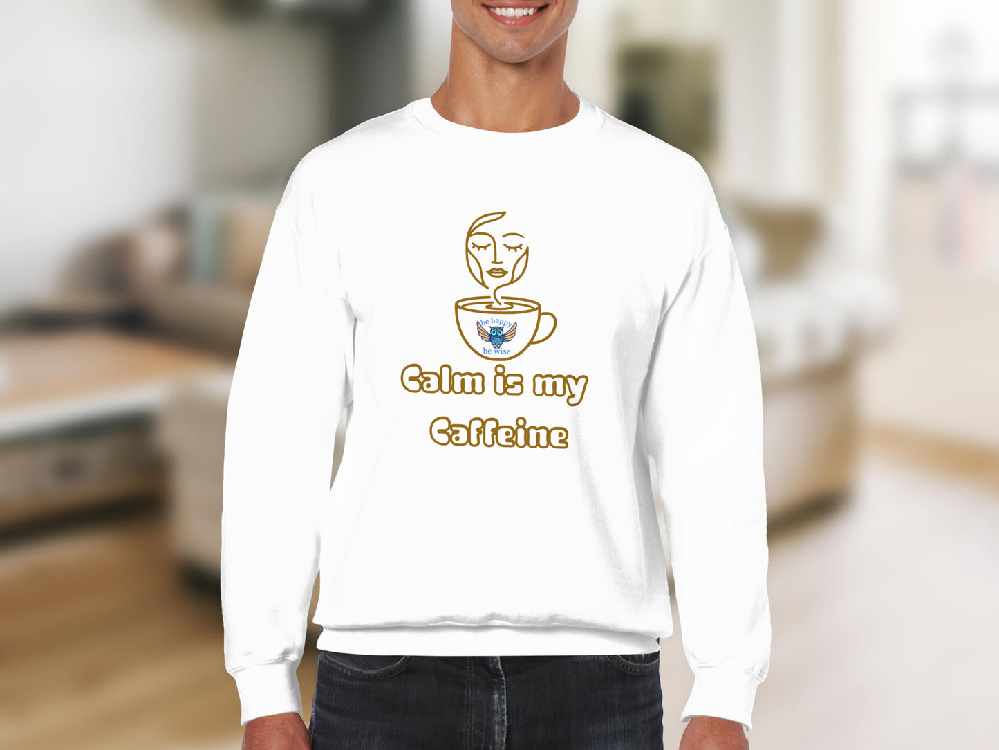Calm is my Caffeine graphic sweatshirt