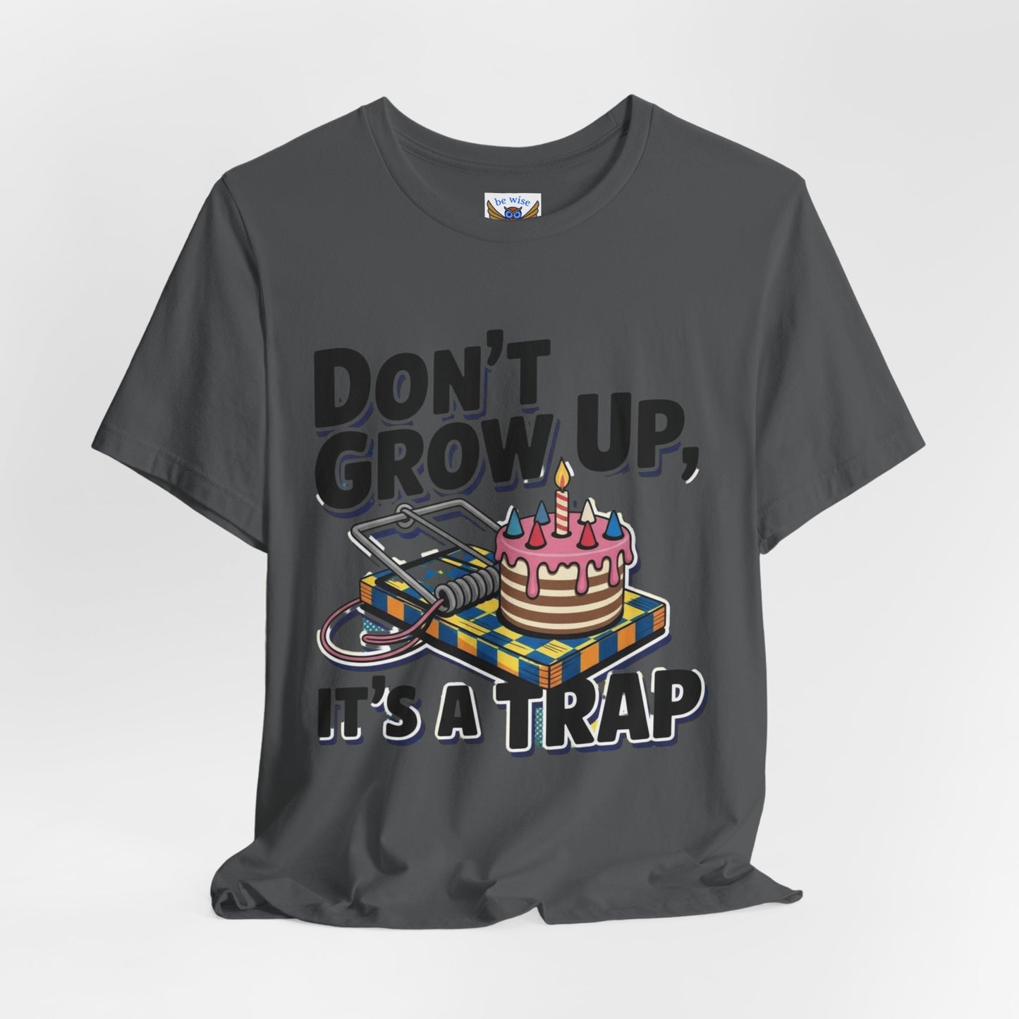 Don't Grow Up T-Shirt