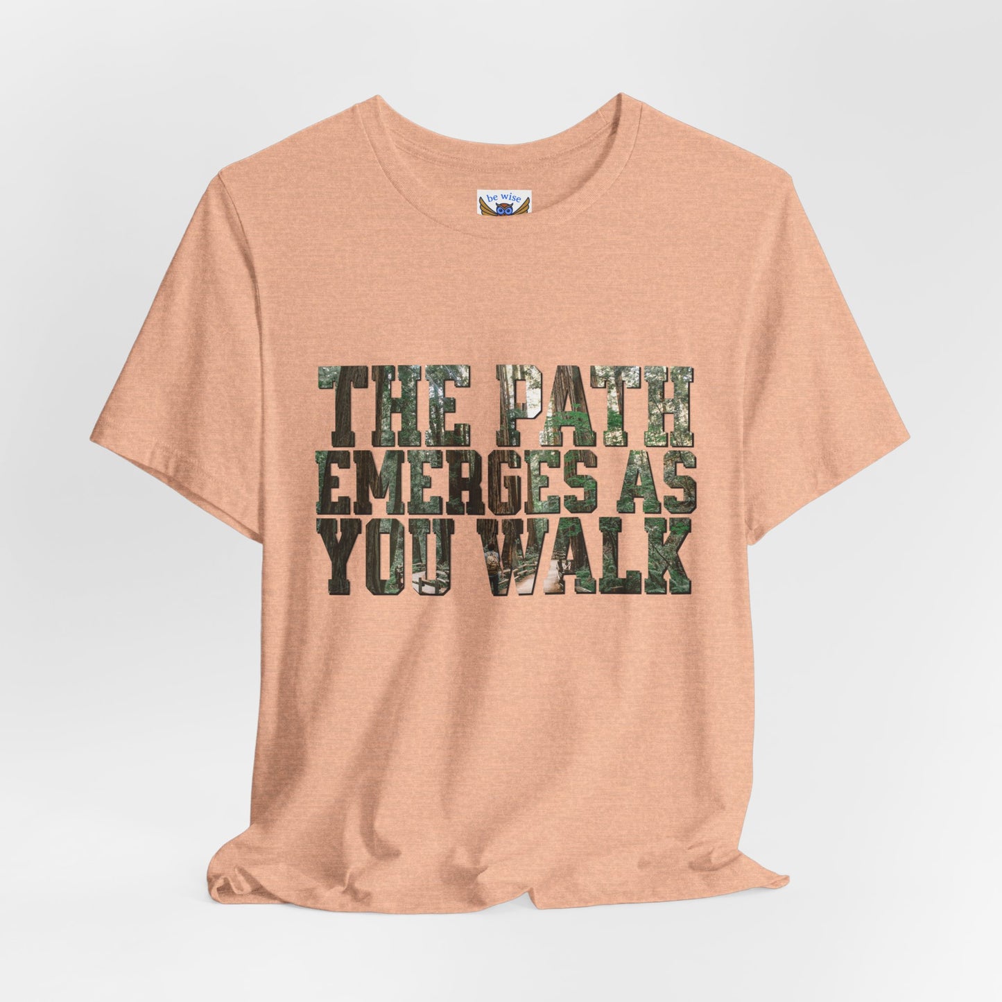 Path Emerges As You Walk T-Shirt