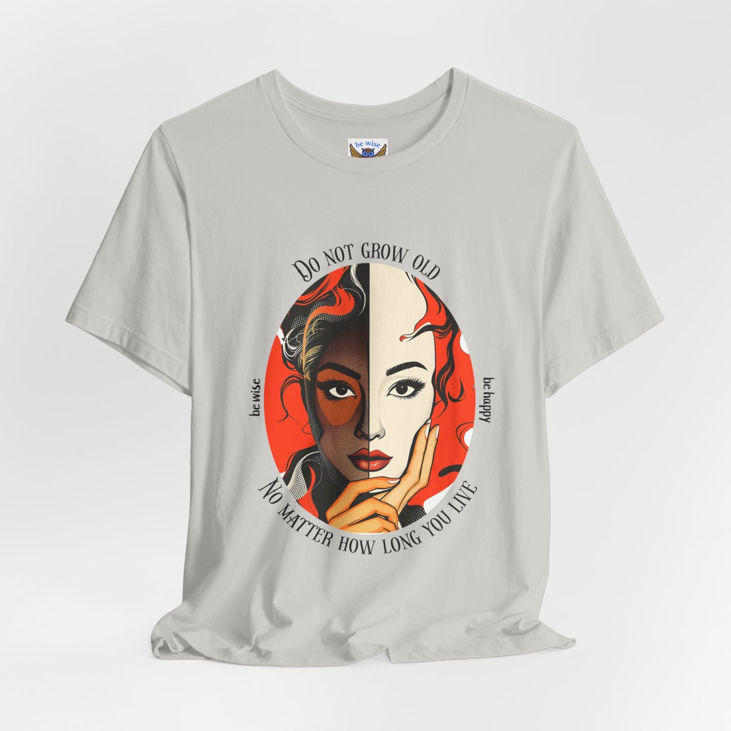 Do Not Grow Old T-Shirt