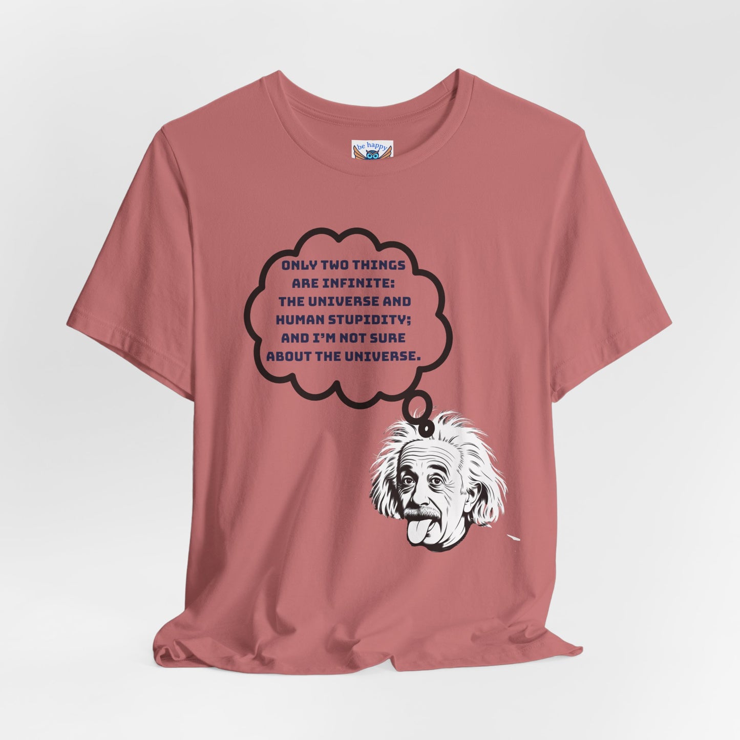 Only Two Things Are Infinite T-Shirt