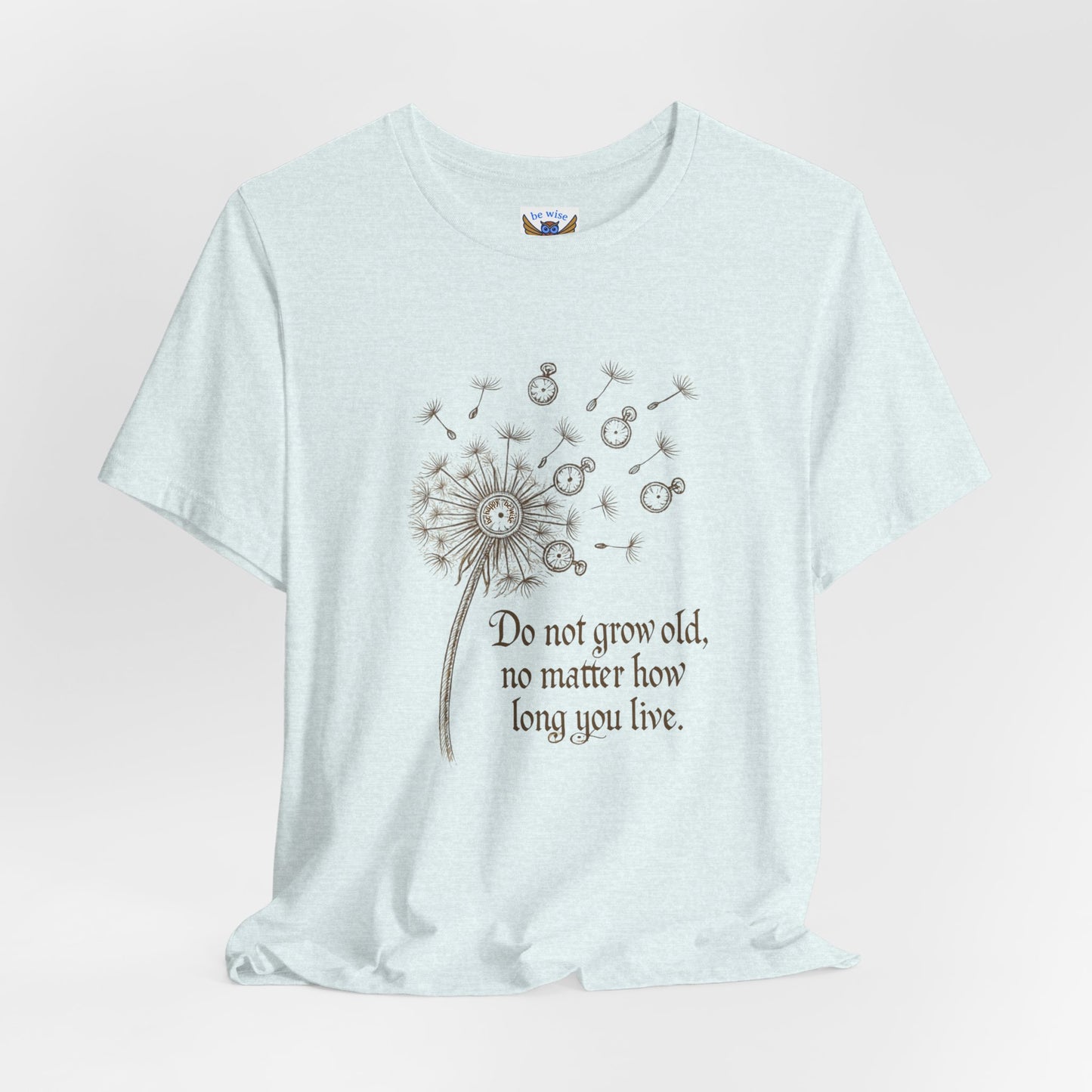 Do Not Grow Old T-Shirt