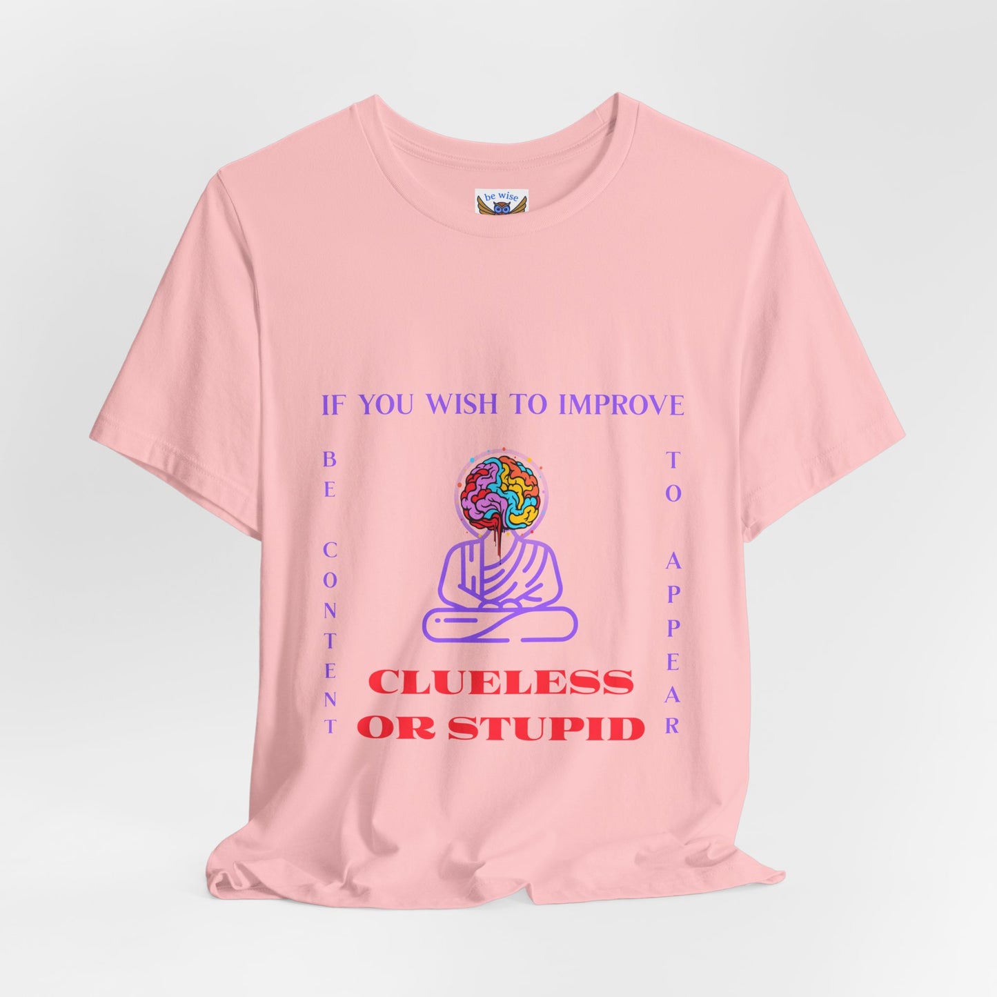 If You Wish To Improve T-Shirt