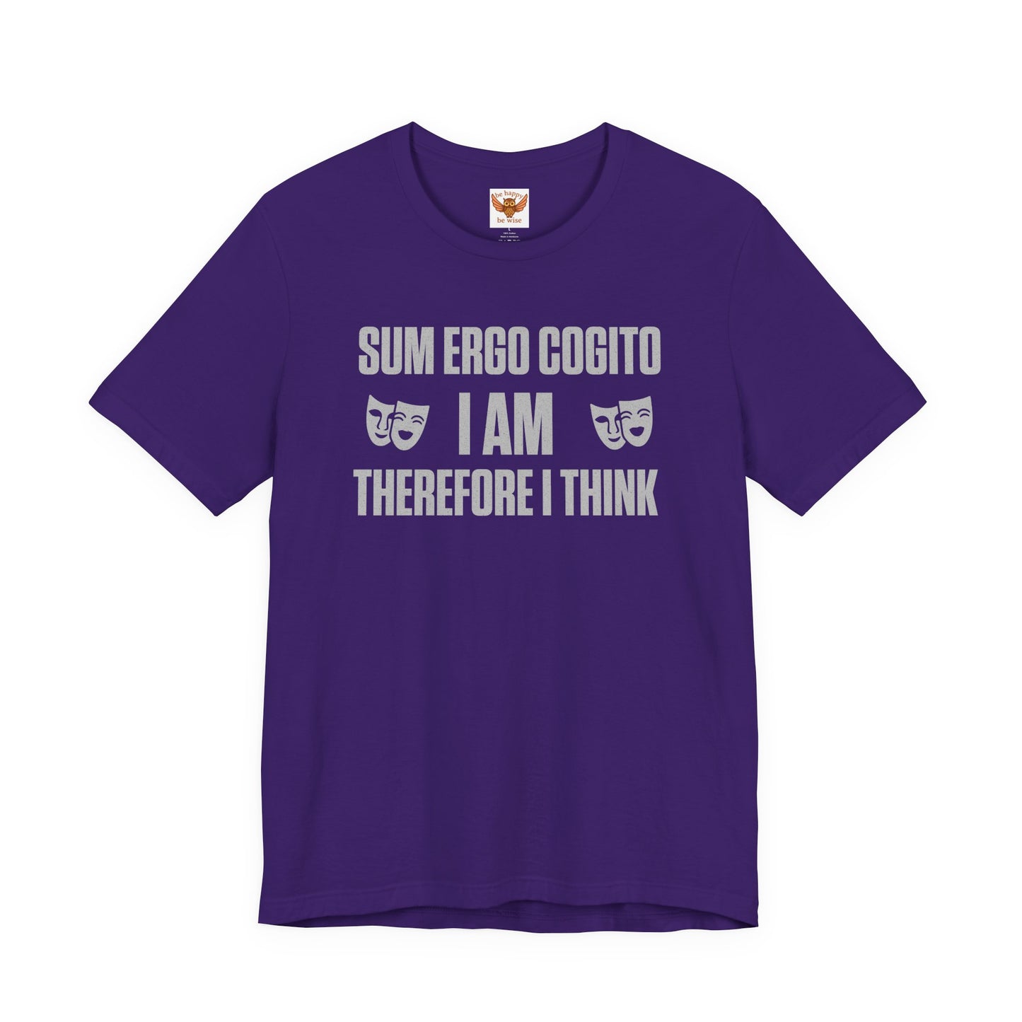 Sum Ergo Cogito / I Am Therefore I Think T‑Shirt