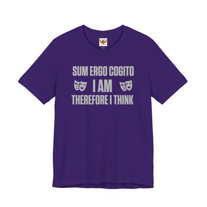 Sum Ergo Cogito / I Am Therefore I Think T‑Shirt