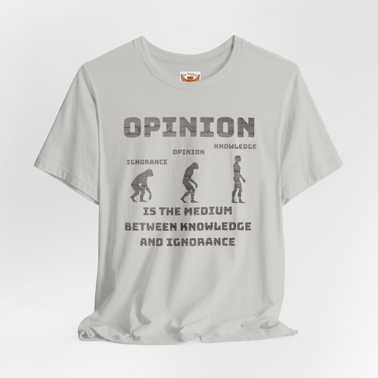 Opinion Is T-Shirt