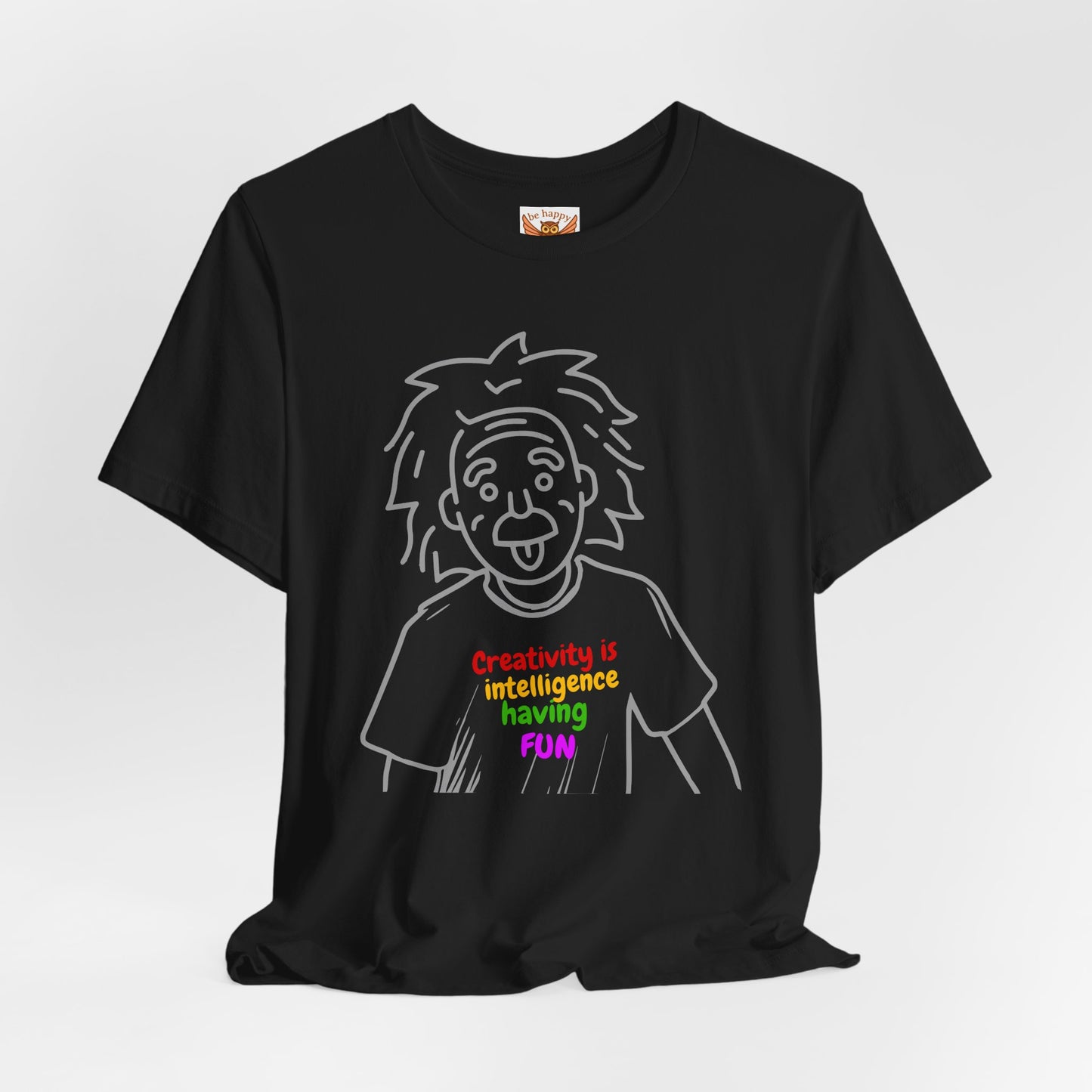 Creativity Is Fun Einstein T-Shirt