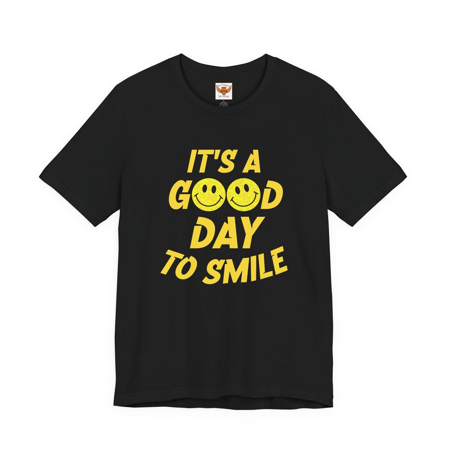 It's A Good Day To Smile T-Shirt