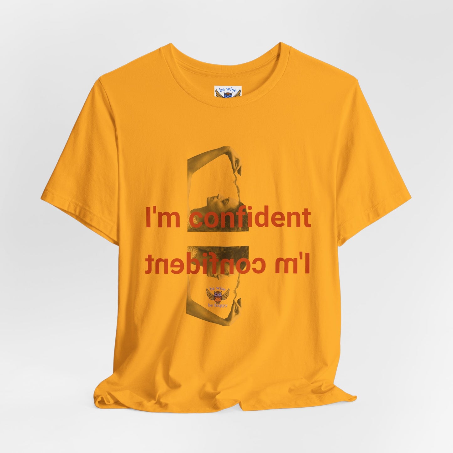 I'm Confident T-Shirt