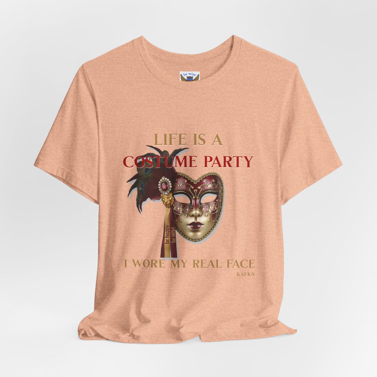 Life Is A Costume Party T-Shirt