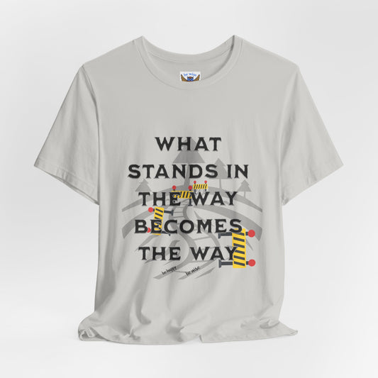 What Stands In The Way T-Shirt