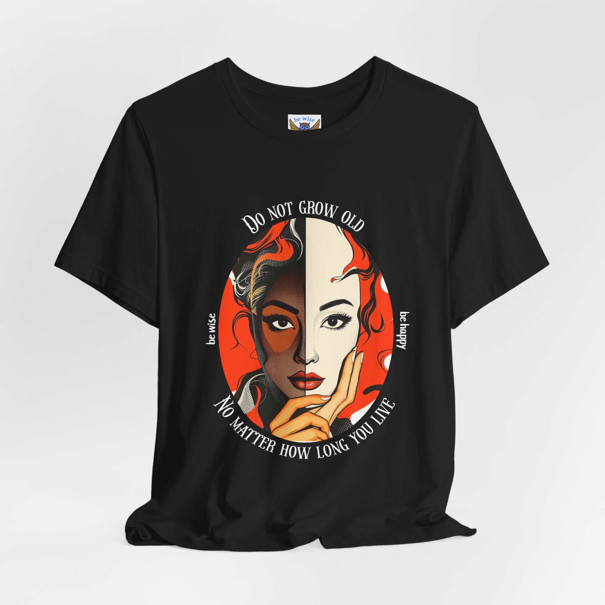 Do Not Grow Old T-Shirt