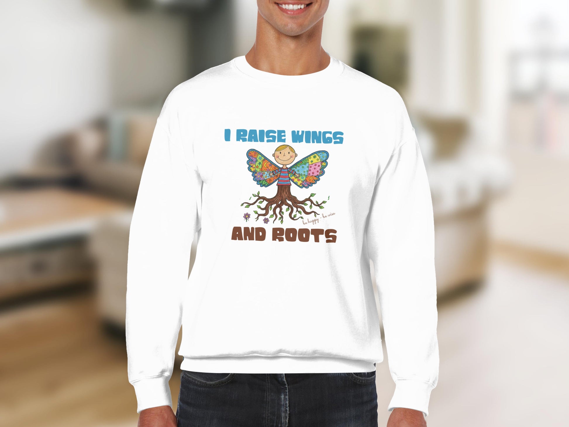I Raise Wings and Roots Graphic Sweatshirt